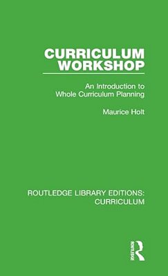 Curriculum Workshop: An Introduction To Whole Curriculum Planning-..