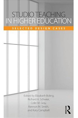 Studio Teaching In Higher Education: Selected Design Cases-..