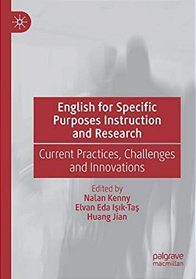 English For Specific Purposes Instruction And Research: Current Practices, Challenges And Innovations-..