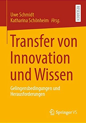 Transfer Von Innovation Und Wissen: Gelingensbedingungen Und Herausforderungen-..