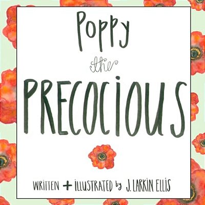 Poppy The Precocious-..