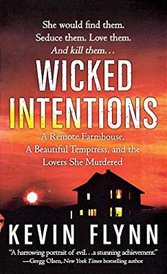 Wicked Intentions: A Remote Farmhouse, A Beautiful Temptress, And The Lovers She Murdered-..