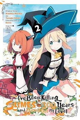 I'Ve Been Killing Slimes For 300 Years And Maxed Out My Level, Vol. 2 (Manga): Volume 2-..