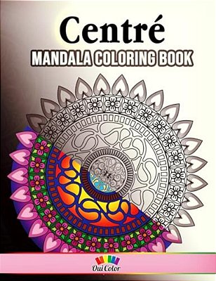 Oui Color: Centre: 30 Designs To Help You Get Centered-..