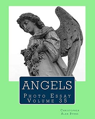 Angels: Photo Essay Volume 35-..
