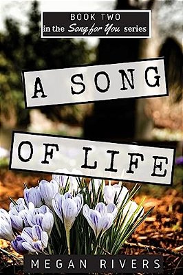 A Song Of Life: A Fictional Memoir-..