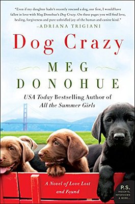 Dog Crazy: A Novel Of Love Lost And Found-..