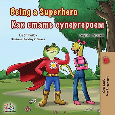 Being A Superhero: English Russian Bilingual Book-..
