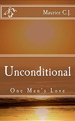 Unconditional: One Man's Love-..