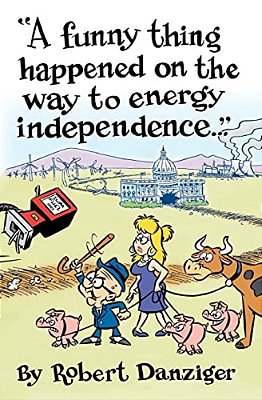 A Funny Thing Happened On The Way To Energy Independence-..