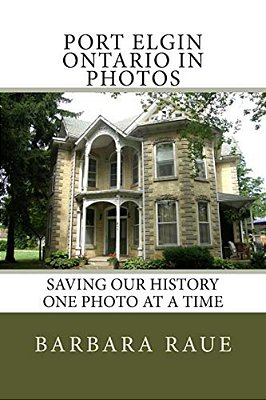 Port Elgin Ontario In Photos: Saving Our History One Photo At A Time-..