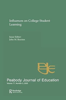 Influences On College Student Learning: Special Issue Of Peabody Journal Of Education-..