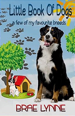 Little Book Of Dogs:... A Few Of My Favourite Breeds-..