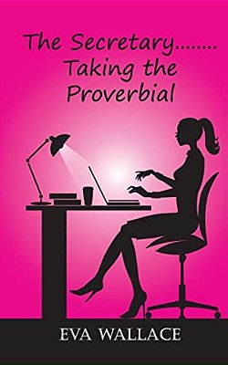 The Secretary.......... Taking The Proverbial-..