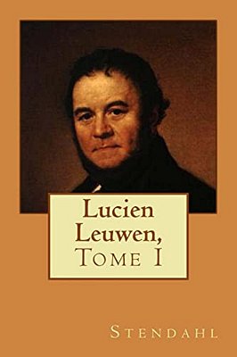 Lucien Leuwen,: Tome I-..