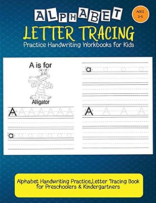 Alphabet Tracing Workbooks: Letter Tracing Practice: Handwriting Practice For Kids: Alphabet Handwriting Practice, Letter Tracing Book For Prescho-..