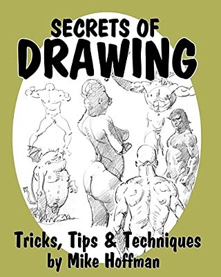 Secrets Of Drawing: Tricks, Tips And Techniques-..