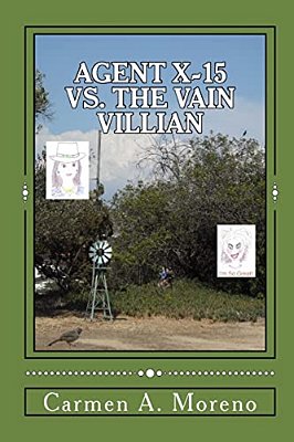 Agent X-15 Vs. The Vain Villain-..