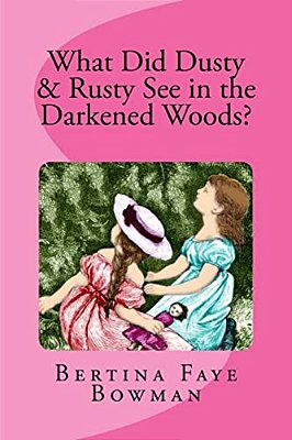 What Did Rusty & Dusty See In The Darkened Woods-..