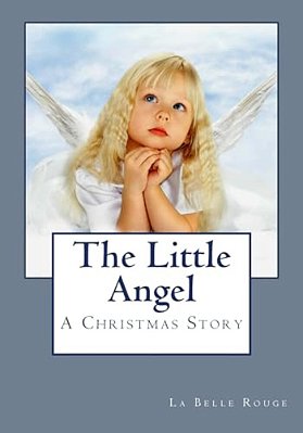 The Litte Angel: A Christmas Story-..