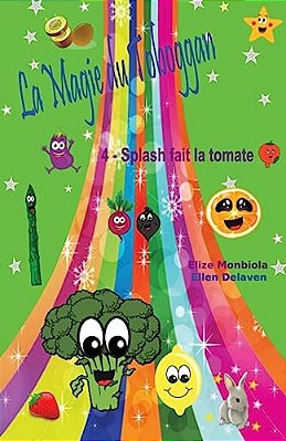 La Magie Du Toboggan: 4 - Splash Fait La Tomate-..