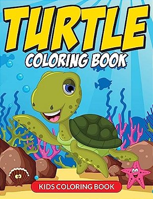 Turtle Coloring Book (Kids Coloring Book)-..
