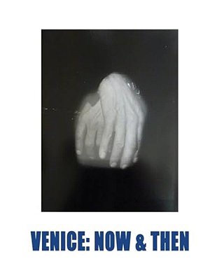 Venice: Now & Then-..