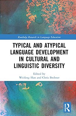 Typical And Atypical Language Development In Cultural And Linguistic Diversity-..