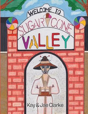 Welcome To Sugar Cone Valley-..