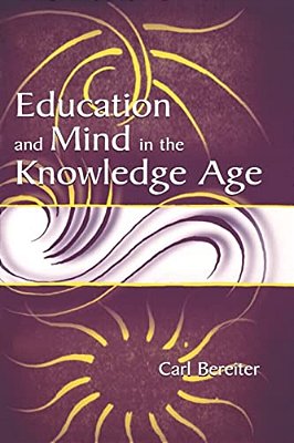 Education And Mind In The Knowledge Age-..