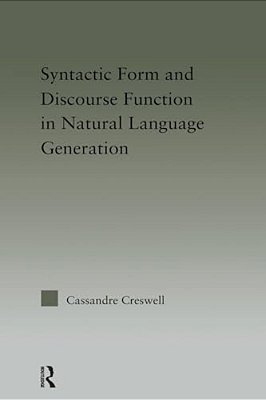 Discourse Function & Syntactic Form In Natural Language Generation-..