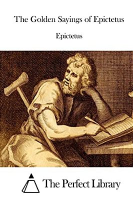 The Golden Sayings Of Epictetus-..