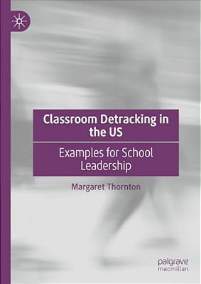 Classroom Detracking In The US: Examples For School Leadership-..