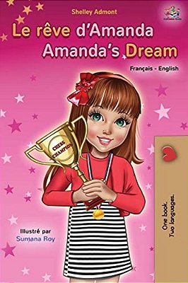 Le Rêve D'Amanda Amanda's Dream: French English Bilingual Book-..
