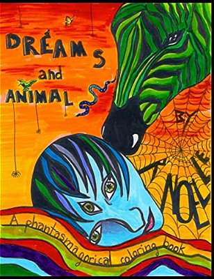 Dreams And Animals: A Phantasmagorical Coloring Book-..