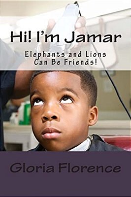 Hi! I'm Jamar: Elephants And Lion Can Be Friends!-..