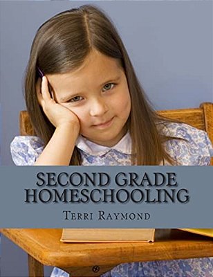 Second Grade Homeschooling: (Math, Science And Social Science Lessons, Activities, And Questions)-..