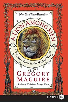 A Lion Among Men: Volume Three In The Wicked Years-..