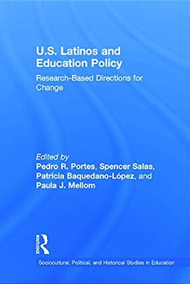 U. S. Latinos And Education Policy: Research-Based Directions For Change-..