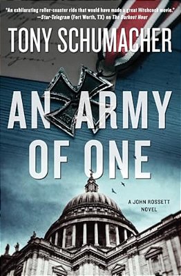 An Army Of One: A John Rossett Novel-..