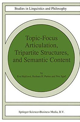 Topic-Focus Articulation, Tripartite Structures, And Semantic Content-..