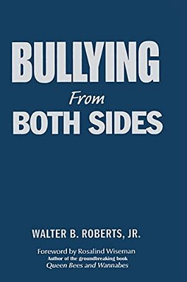 Bullying From Both Sides: Strategic Interventions For Working With Bullies & Victims-..