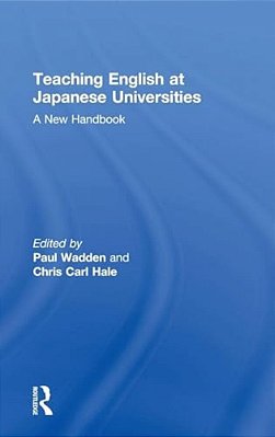 Teaching English At Japanese Universities: A New Handbook-..