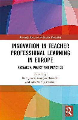 Innovation In Teacher Professional Learning In Europe: Research, Policy And Practice-..