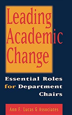 Leading Academic Change: Essential Roles For Department Chairs-..