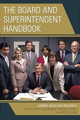 Board And Superintendent Handbook: Current Issues And Resources-..