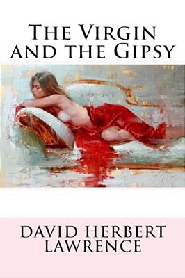 The Virgin And The Gipsy David Herbert Lawrence-..