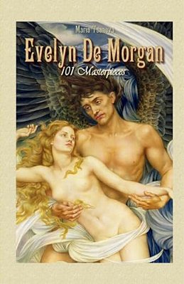 Evelyn De Morgan: 101 Masterpieces-..