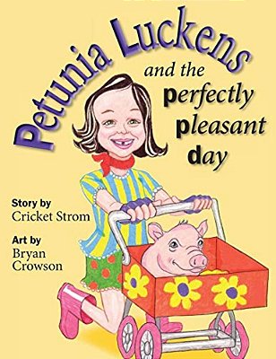 Petunia Luckens And The Perfectly Pleasant Day-..