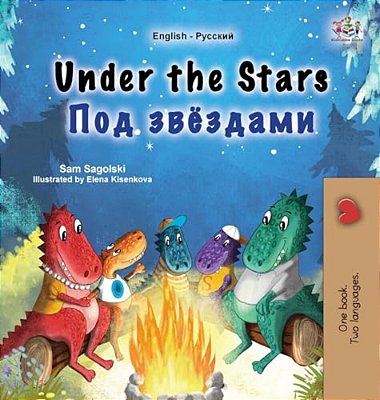 Under The Stars (English Russian Bilingual Kids Book)-..
